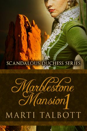 [Scandalous Duchess 01] • Marblestone Mansion